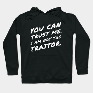 You Can Trust Me I Am Not A Traitor Board Games Hoodie